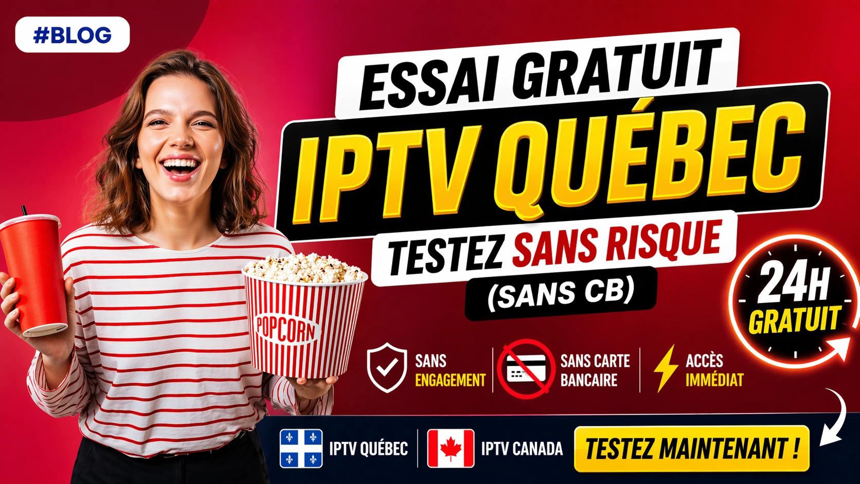 Essai gratuit IPTV Québec sans carte bancaire — Testez sans risque 24h