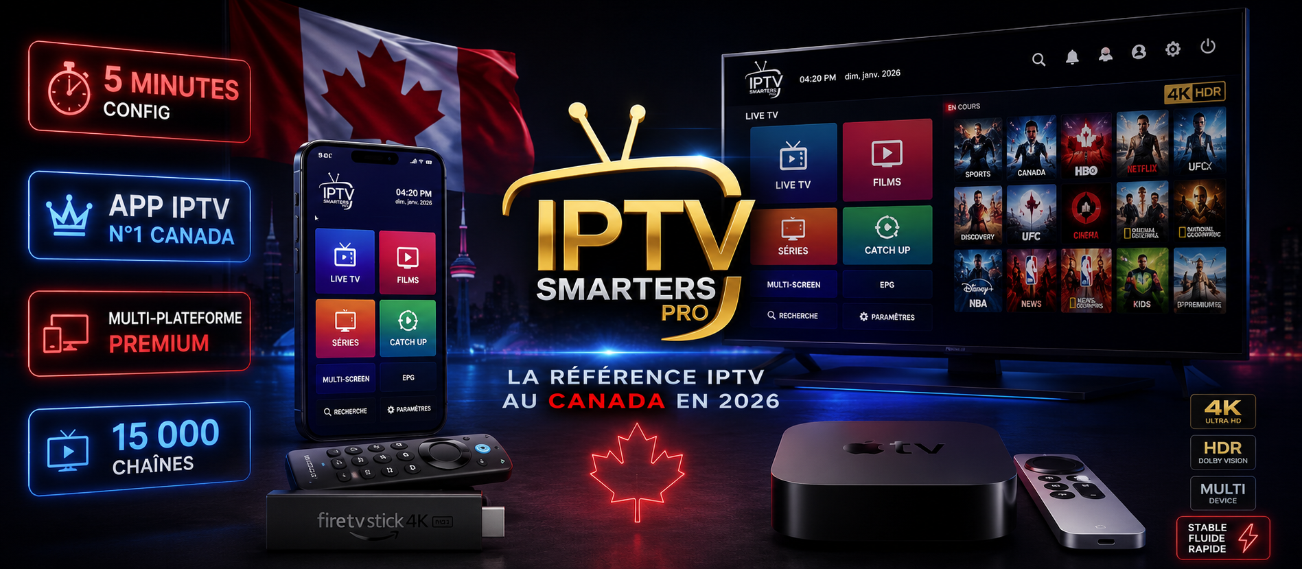 IPTV Smarters Pro Canada 2026 - Application Android iOS Smart TV Firestick Apple TV configuration Xtream Codes 5 min 4K HDR Dolby Vision